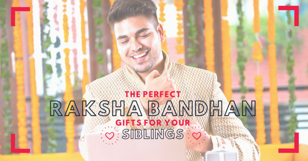 Best Gift Ideas on Raksha Bandhan 2021