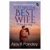 You are the Best Wife - A True Love Story