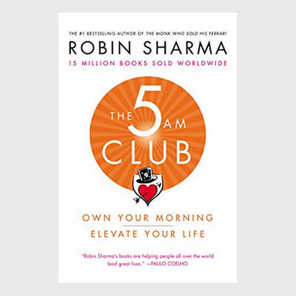The 5 AM Club Own Your Morning, Elevate Your Life